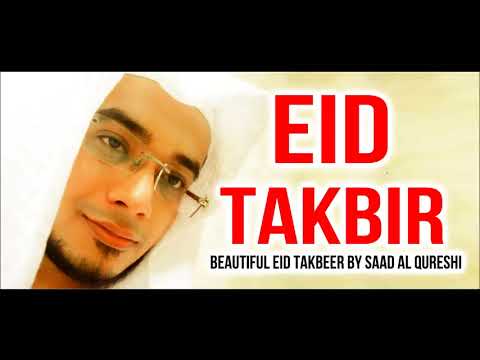 Eid al-Fitr 2018 Mubarak - Eid takbeer - Eid Takbir By Saad Al Qureshi تكبيرات العيد