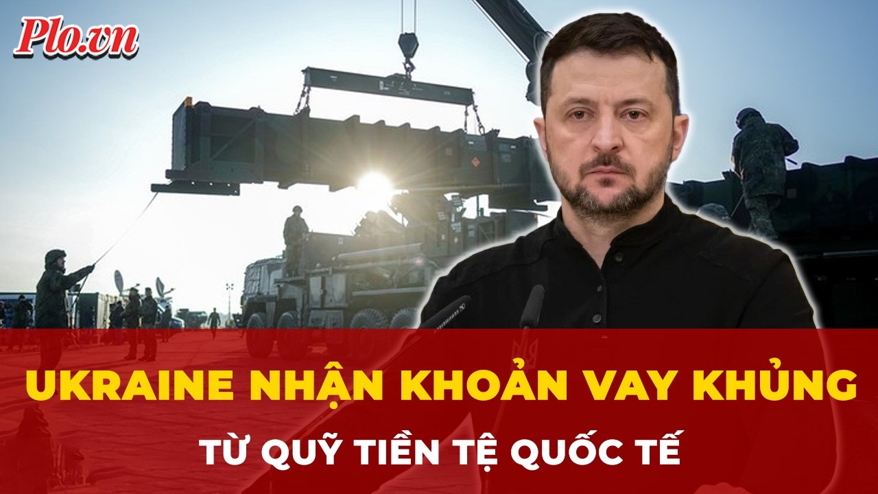 Ukraine nhận khoản vay khủng  8,1 tỷ USD từ IMF, ông Zelensky “thở phào” | Tin nhanh