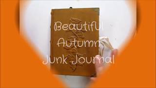 Beautiful Autumn Junk Journal (sold- thank you)
