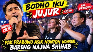 BODHO IKU JUJUR! Pak Prabowo Asik Nonton Konser Wong Cilik Bareng Najwa Shihab