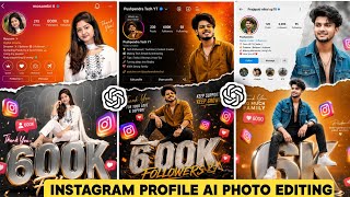 Instagram Trending Profile Milestone Ai Photo Editing | ChatGPT Instagram Profile Ai Photo Editing
