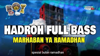 Download Lagu HADROH FULL BASS - MARHABAN YA RAMADHAN - CEK SOUND BULAN PUASA - HADROH AL AYYUBI MP3