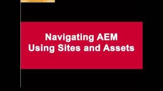 AEM -  Navigating Using Sites and Assets