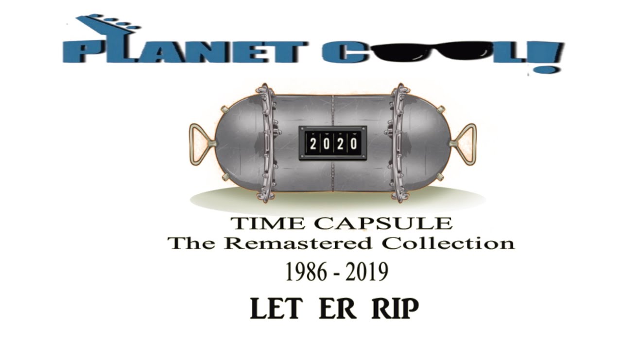 LET ER RIP-THE TIME CAPSULE COLLECTION