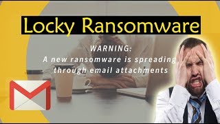 Locky Ransomware (How it looks like !!! )