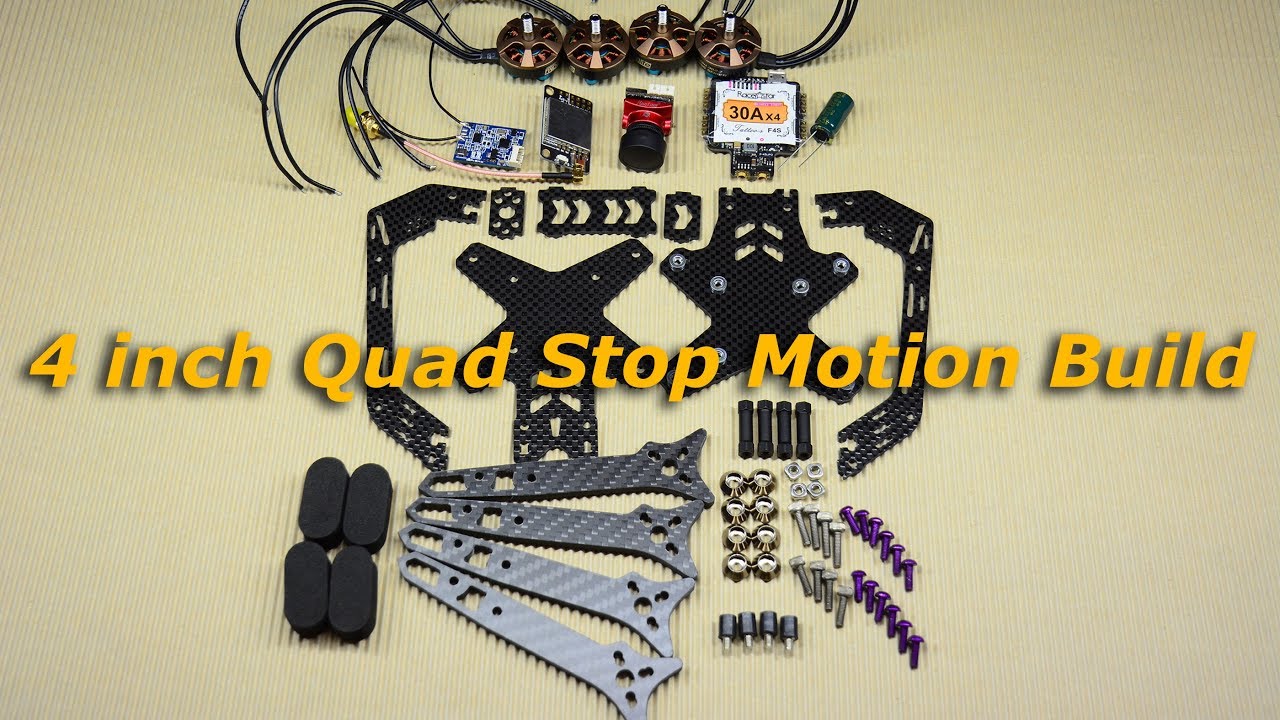 4 inch Quad Stop Motion Build