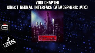 Void Chapter - Direct Neural Interface (Atmospheric Mix) | Instrumental