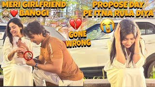 PROPOSE HER ON PROPOSE DAY🙈|| AAJ KE DIN BHI RULA DIYA💔🥲