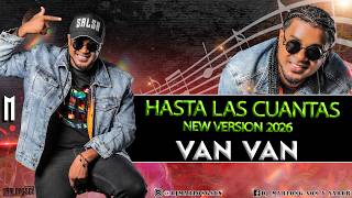 Hasta Las Cuantas - "La Formelll" - New Version 2026 - Van Van