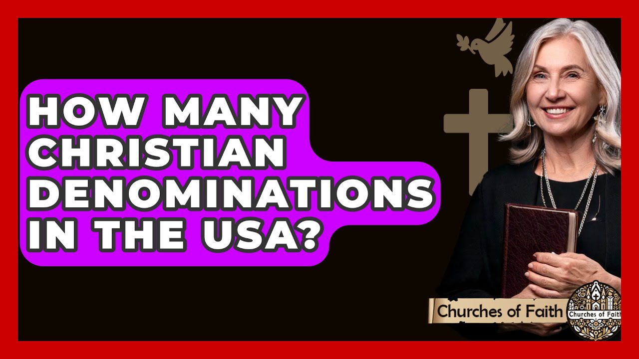 how-many-christian-denominations-in-the-usa-churches-of-faith-youtube