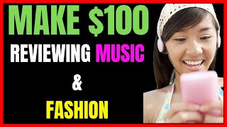 Earn Money Instantly By Reviewing MUSIC & FASHION - Make Money Online For Free In 2020 screenshot 2