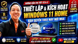 Cách Cài Đặt & Kích Hoạt Nhanh Windows 11 Home Cho Laptop Máy Bộ Mới Mua | Đặng Văn Thịnh 