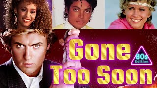 Gone Too Soon: 164 80s Singers Who Are No Longer With Us