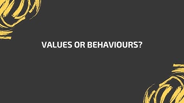 Values vs Behaviour. Should you concentrate on your values or your behaviour?