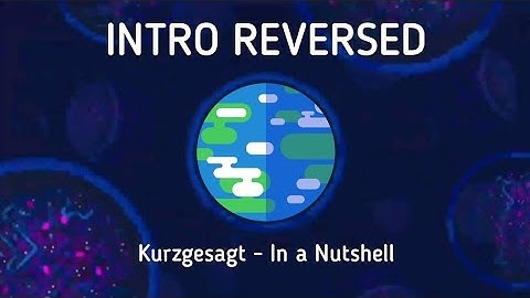 Every Kurzgesagt Intro but it