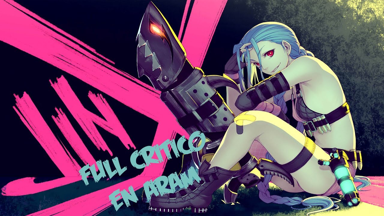 jinx-aram-la-locura-es-un-placer-build-full-critico-construir-y