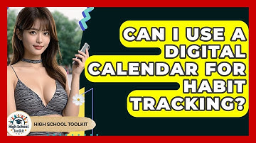 Can I Use A Digital Calendar For Habit Tracking? - High School Toolkit