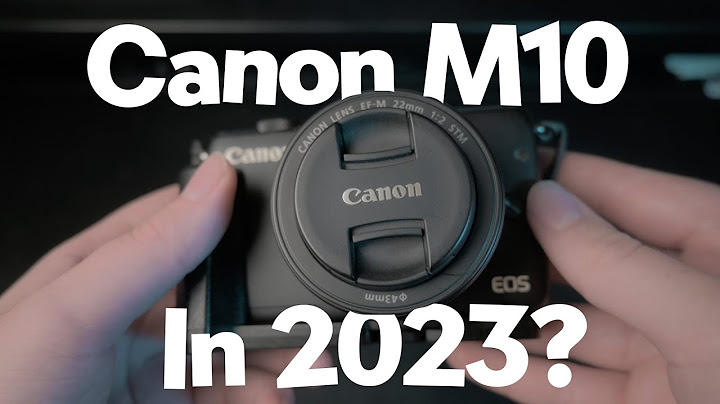 So sánh canon eos m10 iphone x năm 2024