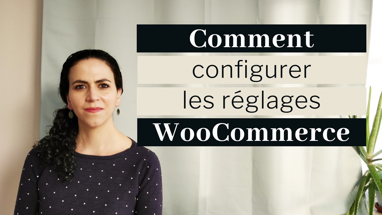 Réglages WooCommerce | Tutoriel