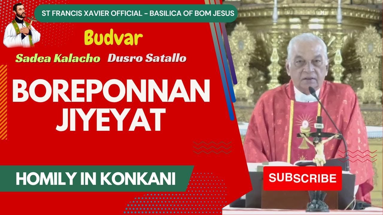 Boreponnan Jiyeyat 🙏Daily Homily📖Basilica of Bom Jesus, Old Goa 
