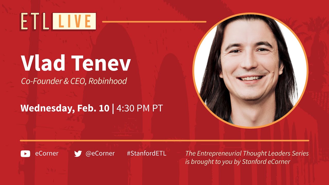 ETL Speaker Series: Vlad Tenev, Robinhood