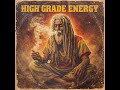 HIGH GRADE ENERGY[Unreleased 1980 AlbumRoots Reggae | Dub | Rastafari | Lost Tapes