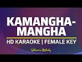 Kamanghamangha  karaoke  female key d