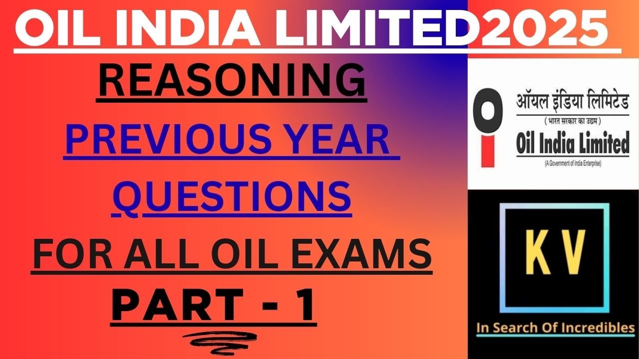 OIL INDIA LIMITED 2025| BEST PREVIOUS YEAR REASONING QUESTIONS| FOR ALL OIL EXAMS| PART-1