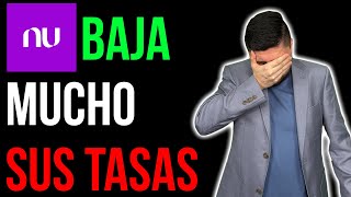 Nu VUELVE A BAJAR MUCHO LAS TASAS. ¿En dónde pagan más?