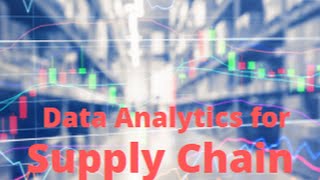 "Data Analytics for Supply Chain"