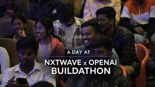 Inside the NxtWave OpenAI BUILDATHON | Build • Break • Learn