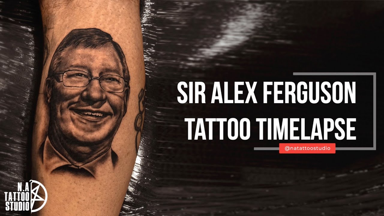 Sir Alex Ferguson Portrait Tattoo | Manchester United | N.A Tattoo Studio -  YouTube