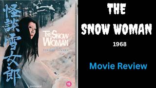 THE SNOW WOMAN (1968) - Movie Review