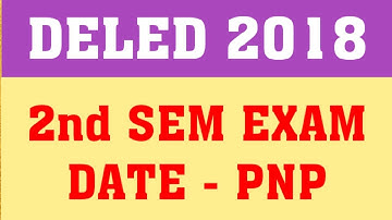 DELED 2018 2ND SEM EXAM DATE BY PNP | DELED 2018 2ND SEMESTER PAPER