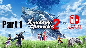 Xenoblade Chronicles 2 Nintendo Switch Walkthrough - Japanese Audio - Part1 - No Commentary
