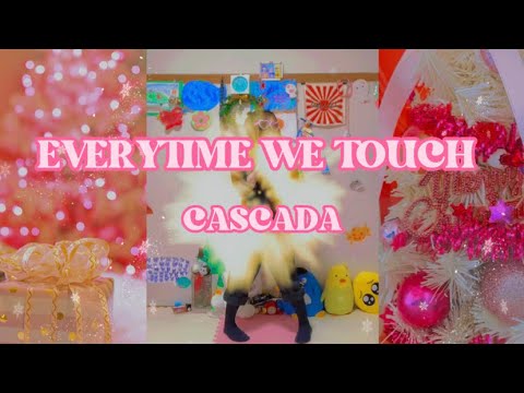 EVERYTIME WE TOUCH / CASCADA(トラパラ踊ってみた)