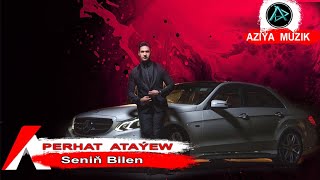 Perhat Atayew - Senin bilen / 2020 \