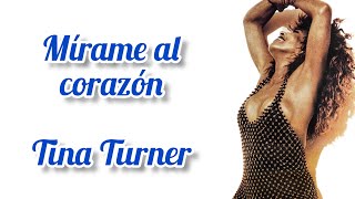 Look Me In The Heart - Tina Turner (Subtítulos en español)