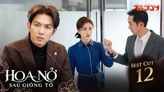 Hoa Nở Sau Giông Tố - Tập 12 | Hứa Mật Ngữ bị chèn ép, tổng giám đốc Kỷ Phong lập tức giải vây