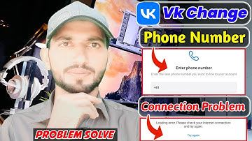 How To Change Vk Phone Number | Vk Phone Number Change Kaise Kare | Vk Connection Problem Solve🔥