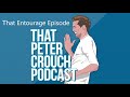 That Peter Crouch Podcast- That Entourage Episode