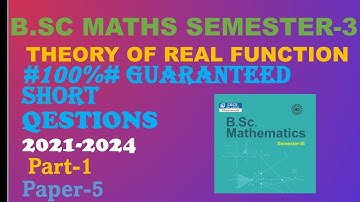 sem 3   #part 1 # Theory of real function     important short question     paper (5)