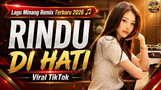 RINDU DI HATI 🌴 Joget Remix Timur Terbaru 2026 🌴 Minang Style Full Bass Viral