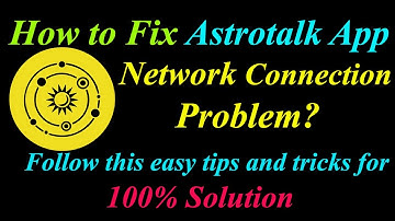 How to Fix Astrotalk App Network Connection Problem in Android| Astrotalk Internet Connection Error