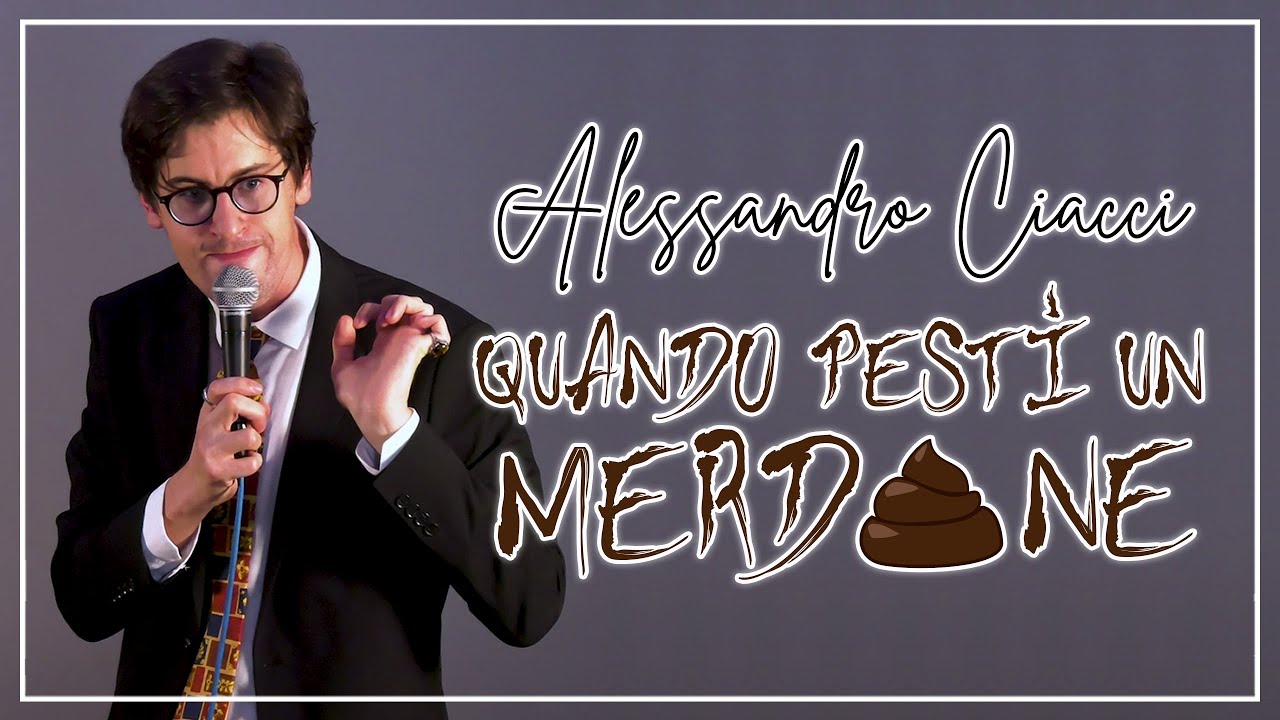 QUANDO PESTI UN MERDONE | ALESSANDRO CIACCI