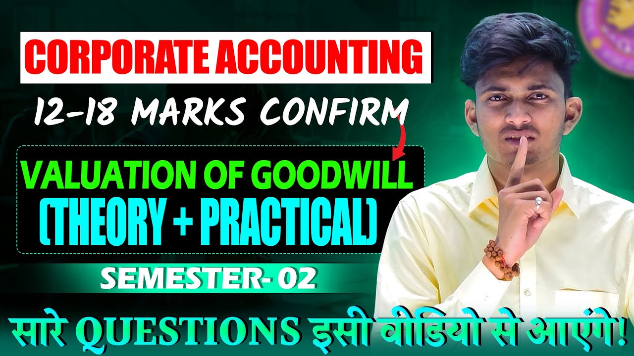 Goodwill Valuation Oneshot 🔥 | Theory & Practical Questions | Corporate Accounting Sem 2 BCom 2025