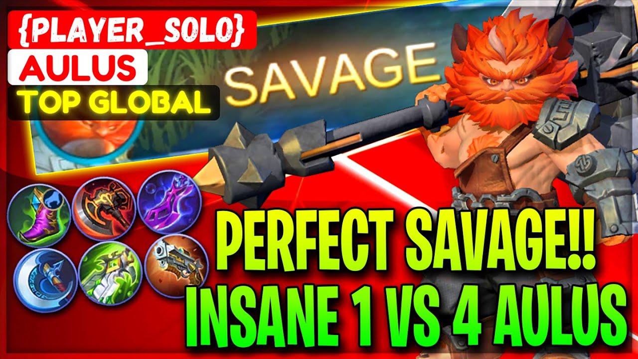 PERFECT SAVAGE!! Insane 1 VS 4 Aulus - Top Global Aulus{PLAYER_SOLO} - Mobile Legends