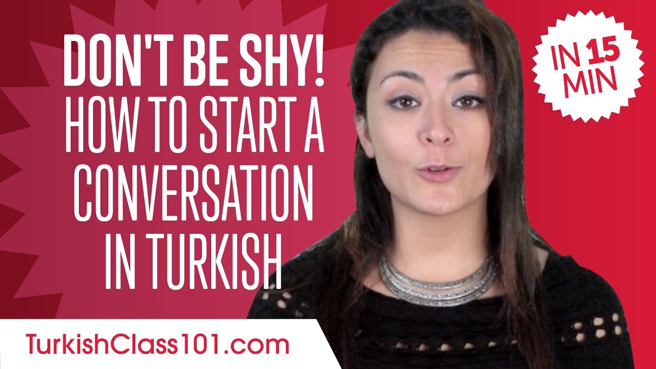 ⁣Don't Be Shy! How to Start a Conversation in Turkish