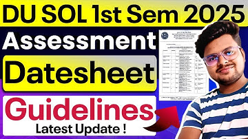 📢 DU SOL 1st Semester 2025: Assessment Datesheet & Guidelines Update!