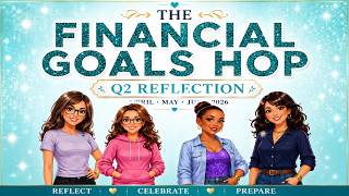 Financial Goals Hop Q2 REFLECTION